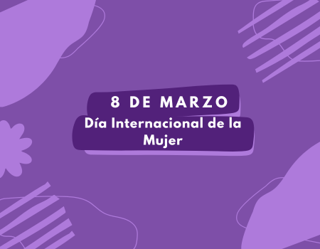 8 de marzo: Día Internacional de la Mujer